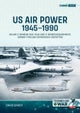 US Air Power, 1945-1990 Volume 2 Bombers 1945-1949