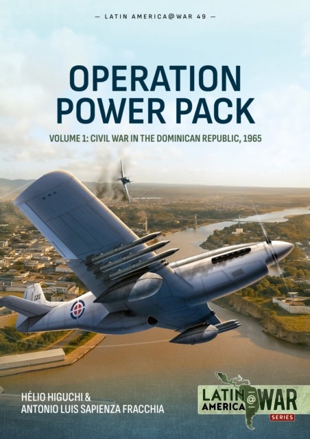 Operation Power Pack Volume 1 - Civil War in the Dominican Republic, 1965