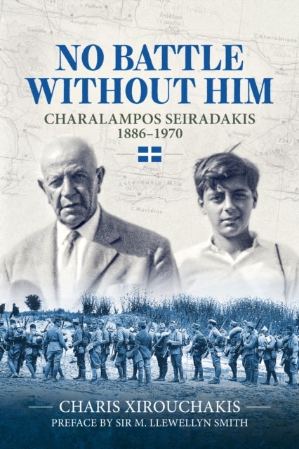 No Battle Without Him - Charalampos Seiradakis, 1886-1970