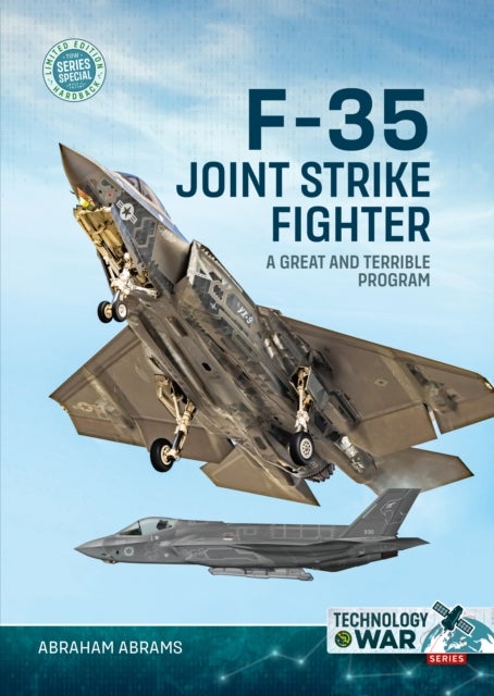 F-35 Joint Strike Fighter - A Great and Terrible Program