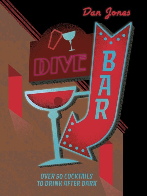 Dive Bar - Over 50 cocktails to drink after dark