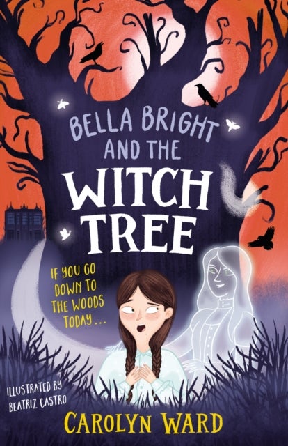 Bella Bright and the Witch Tree - A brilliantly fun and spooky story!