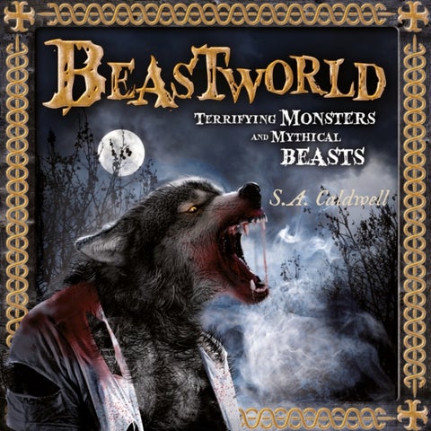 Beastworld - Terrifying Monsters and Mythical Beasts