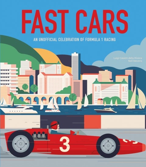 Fast Cars - An Unofficial Celebration of Formula 1 Racing
