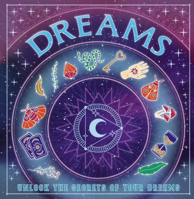 Dreams - Unlock the Secrets of Your Dreams
