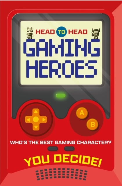Head to Head: Gaming Heroes - Who's the best gaming character?