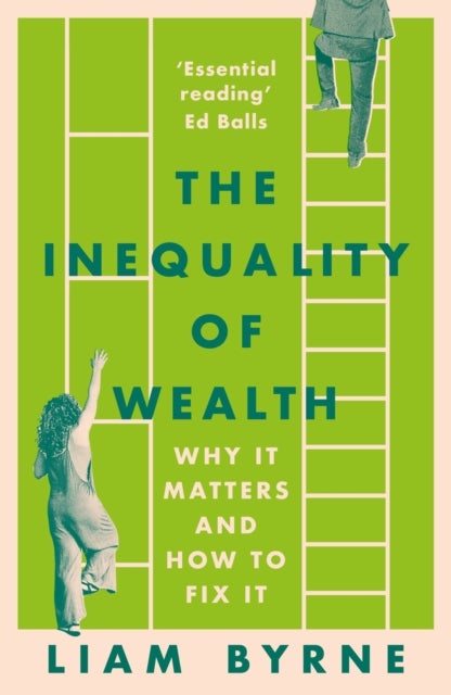The Inequality of Wealth - Why it Matters and How to Fix it