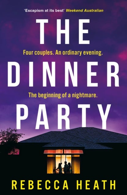 The Dinner Party - An addictive psychological thriller with a true-crime twist set in Australia