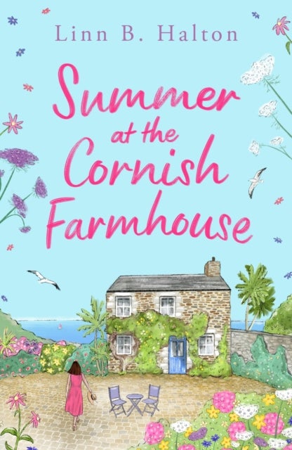 Summer at the Cornish Farmhouse - Escape to Cornwall in 2024 with this absolutely feel-good romantic read!