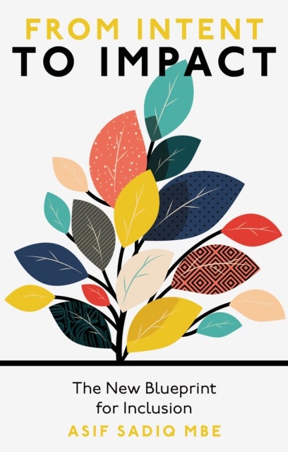 From Intent to Impact - The New Blueprint for Inclusion