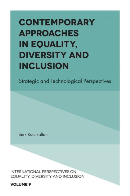 Contemporary Approaches in Equality, Diversity and Inclusion - Strategic and Technological Perspectives
