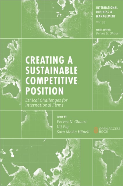 Creating a Sustainable Competitive Position - Ethical Challenges for International Firms