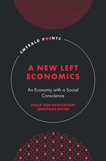A New Left Economics - An Economy with a Social Conscience
