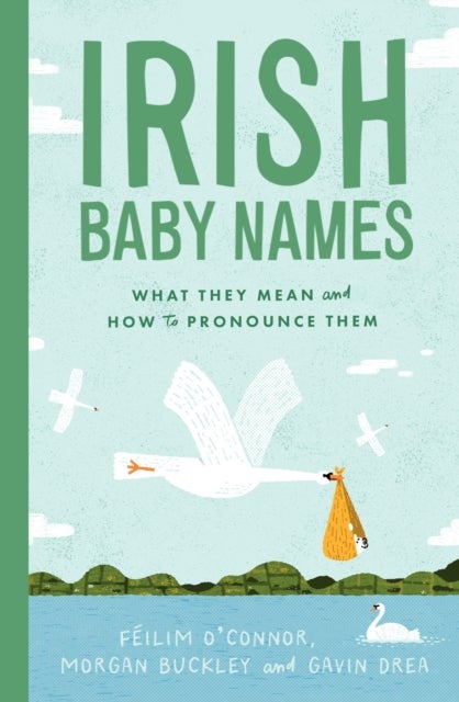 Irish Baby Names - What they mean and how to pronounce them