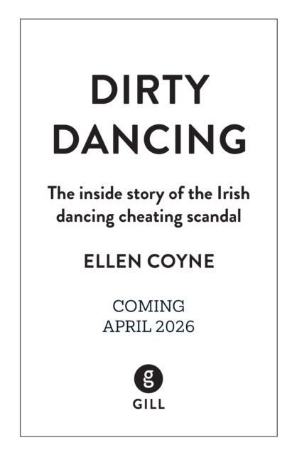 Dirty Dancing - The Inside Story of the Irish Dancing Cheating Scandal