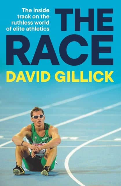The Race - The inside track on the ruthless world of elite athletics SHORTLISTED FOR THE IRISH BOOK AWARDS 2025