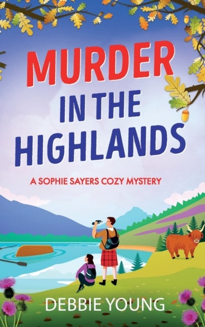 Murder in the Highlands - The page-turning cozy murder mystery from Debbie Young