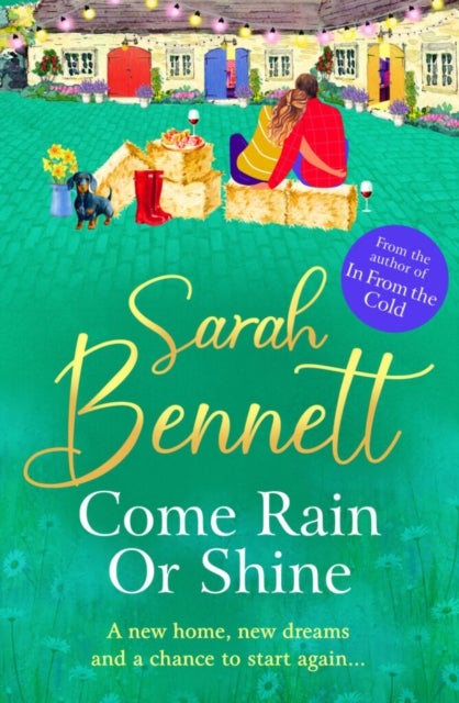 Come Rain or Shine - A completely heartwarming, romantic read from Sarah Bennett