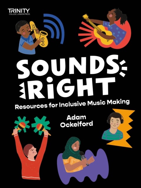 Trinity College London: Sounds Right - Resources for Inclusive Music Making