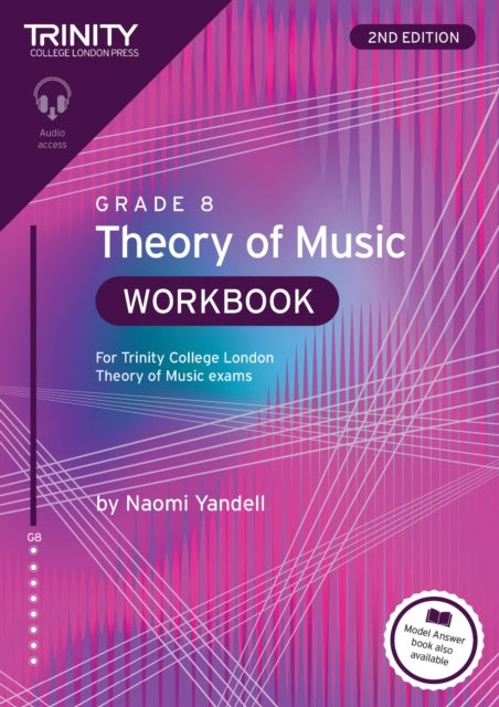Trinity College London Theory of Music Workbook Grade 8 (2nd edition) - For Trinity College London Theory of Music exams