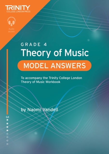 Trinity College London Theory of Music Model Answers Grade 4 - To accompany the Trinity College London Theory of Music Workbook