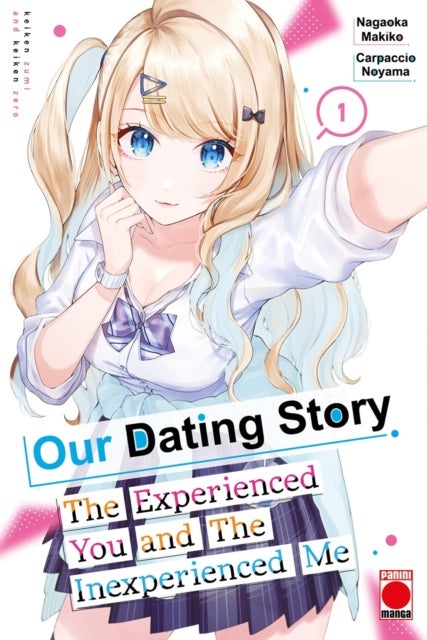 Our Dating Story Volume 1 - The Experienced You and The Inexperienced Me