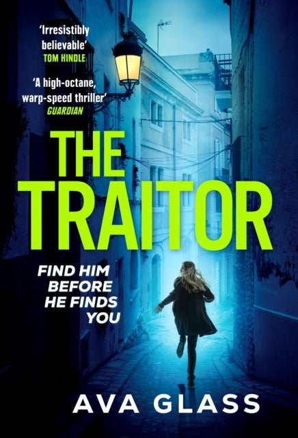 The Traitor - by the new Queen of Spy Fiction according to The Guardian