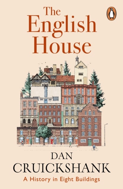 The English House - A History in Eight Buildings