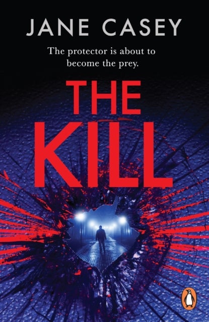 The Kill - The gripping detective crime thriller from the bestselling author
