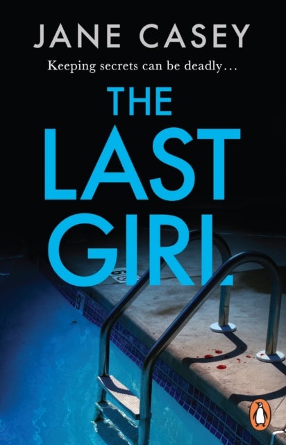 The Last Girl - The gripping detective crime thriller from the bestselling author