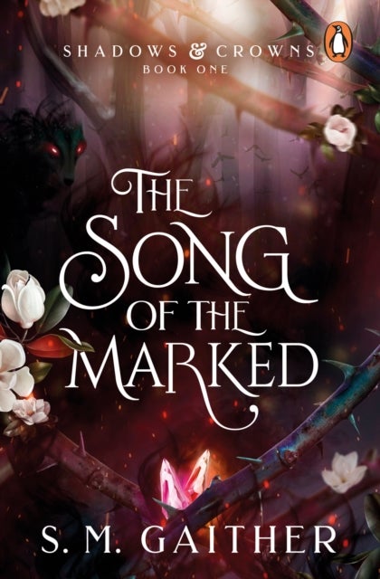The Song of the Marked - The thrilling, enemies to lovers, romantic fantasy and TikTok sensation