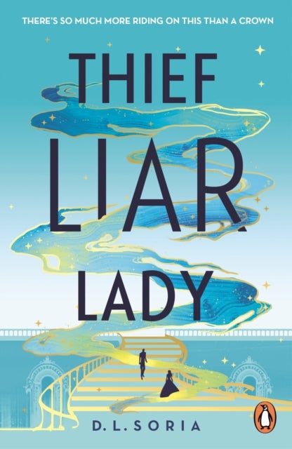 Thief Liar Lady - The princess is in control in this thrilling Cinderella heist romantic fantasy