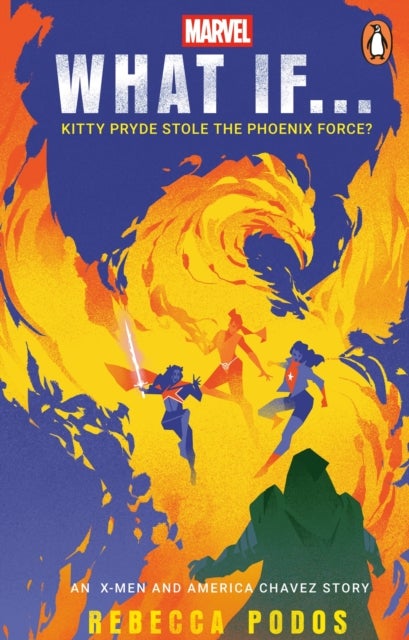 What If...Kitty Pryde Stole the Phoenix Force? - An X-Men and America Chavez Story