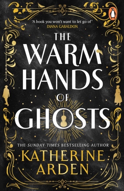 The Warm Hands of Ghosts - the sweeping new novel from the international bestselling author