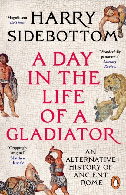 A Day in the Life of a Gladiator - An Alternative History of Ancient Rome
