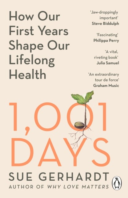 1001 Days - How Our First Years Shape Our Lifelong Health