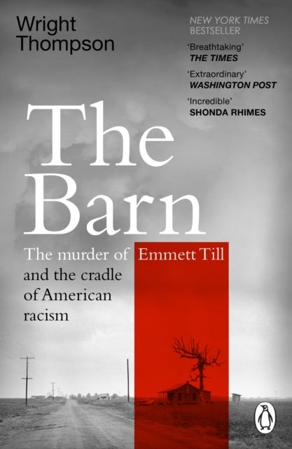The Barn - The Murder of Emmett Till and the Cradle of American Racism