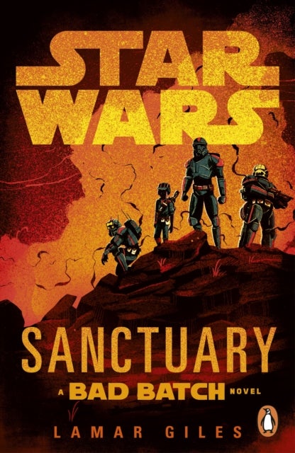Star Wars: Sanctuary - A Bad Batch Novel