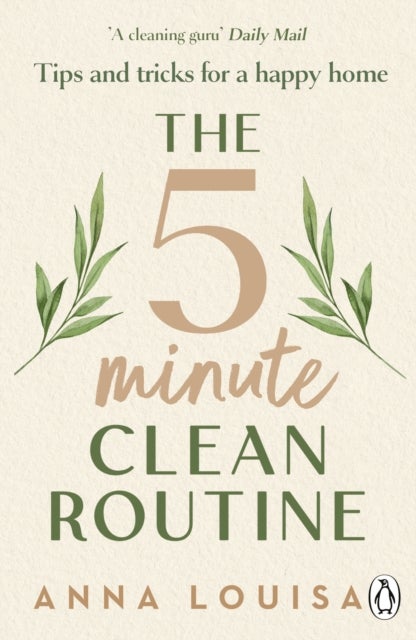 The 5 Minute Clean Routine - Tips and Tricks for a Happy Home