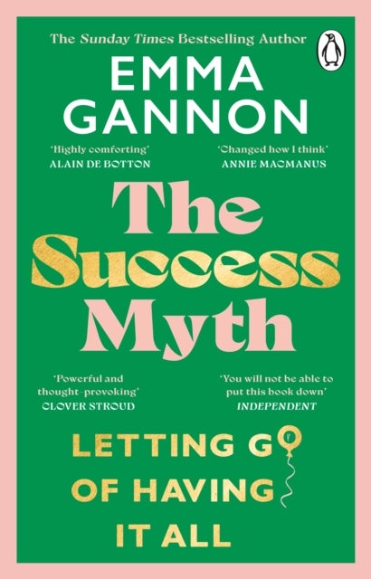 The Success Myth - Letting go of having it all