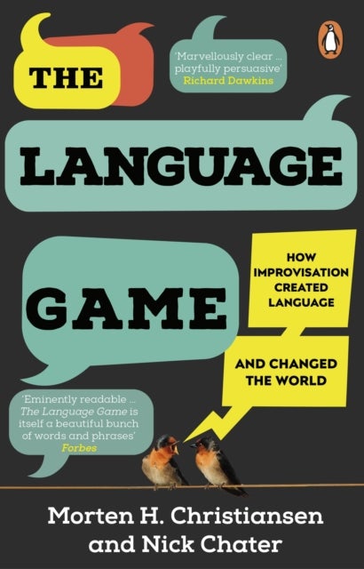 The Language Game - How improvisation created language and changed the world
