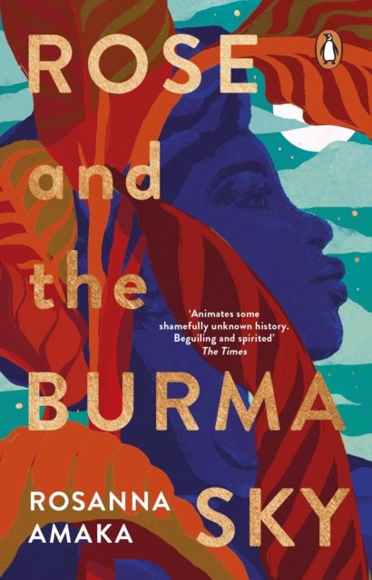 Rose and the Burma Sky - The heartrending unrequited love story of a black soldier in the Second World War