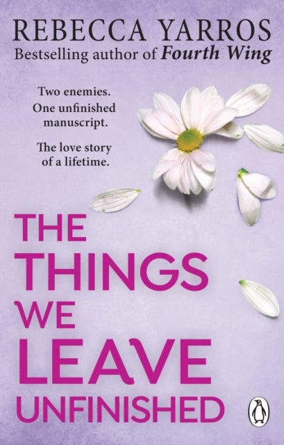 The Things We Leave Unfinished - TikTok made me buy it: A heart-wrenching and emotional romance from the bestselling author