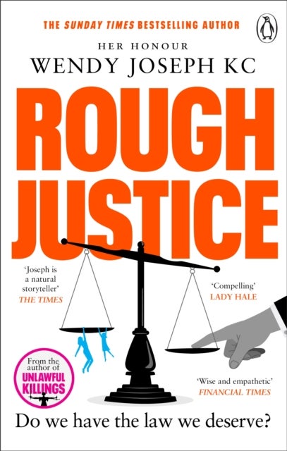Rough Justice - Do we have the law we deserve?