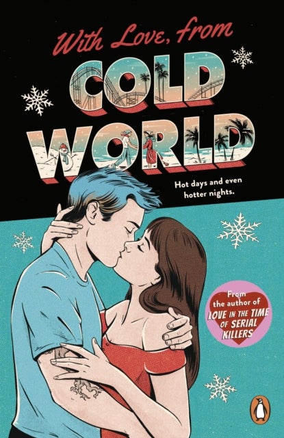 With Love, From Cold World - An addictive workplace romance from the bestselling author of Love in the Time of Serial Killers