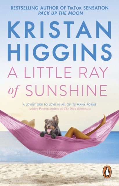 A Little Ray of Sunshine - A beautiful and romantic novel guaranteed to make you laugh and cry, from the bestselling author of TikTok sensation Pack up the Moon
