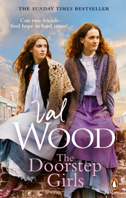The Doorstep Girls - A heart-warming story of triumph over adversity from Sunday Times bestseller Val Wood
