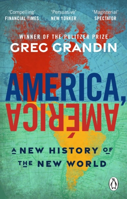 America, America - A New History of the New World