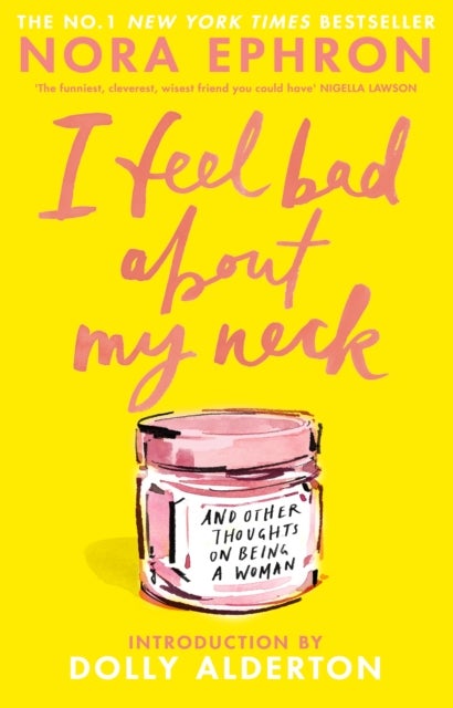 I Feel Bad About My Neck - And Other Thoughts On Being a Woman