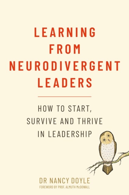 Neurodiversity and Leadership - How to Start, Survive and Thrive in Leadership